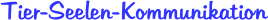 Tier-Seelen-Kommunikation
